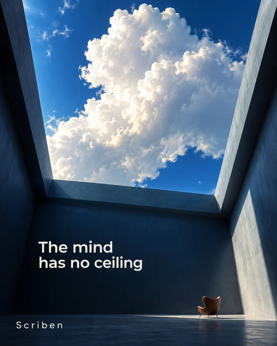 The mind has no ceiling. An open skylight above drifting clouds.